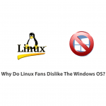 Why Do Linux Fans Dislike The Windows OS?