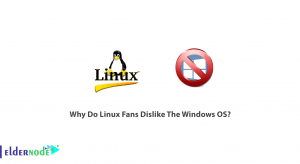 Why Do Linux Fans Dislike The Windows OS?