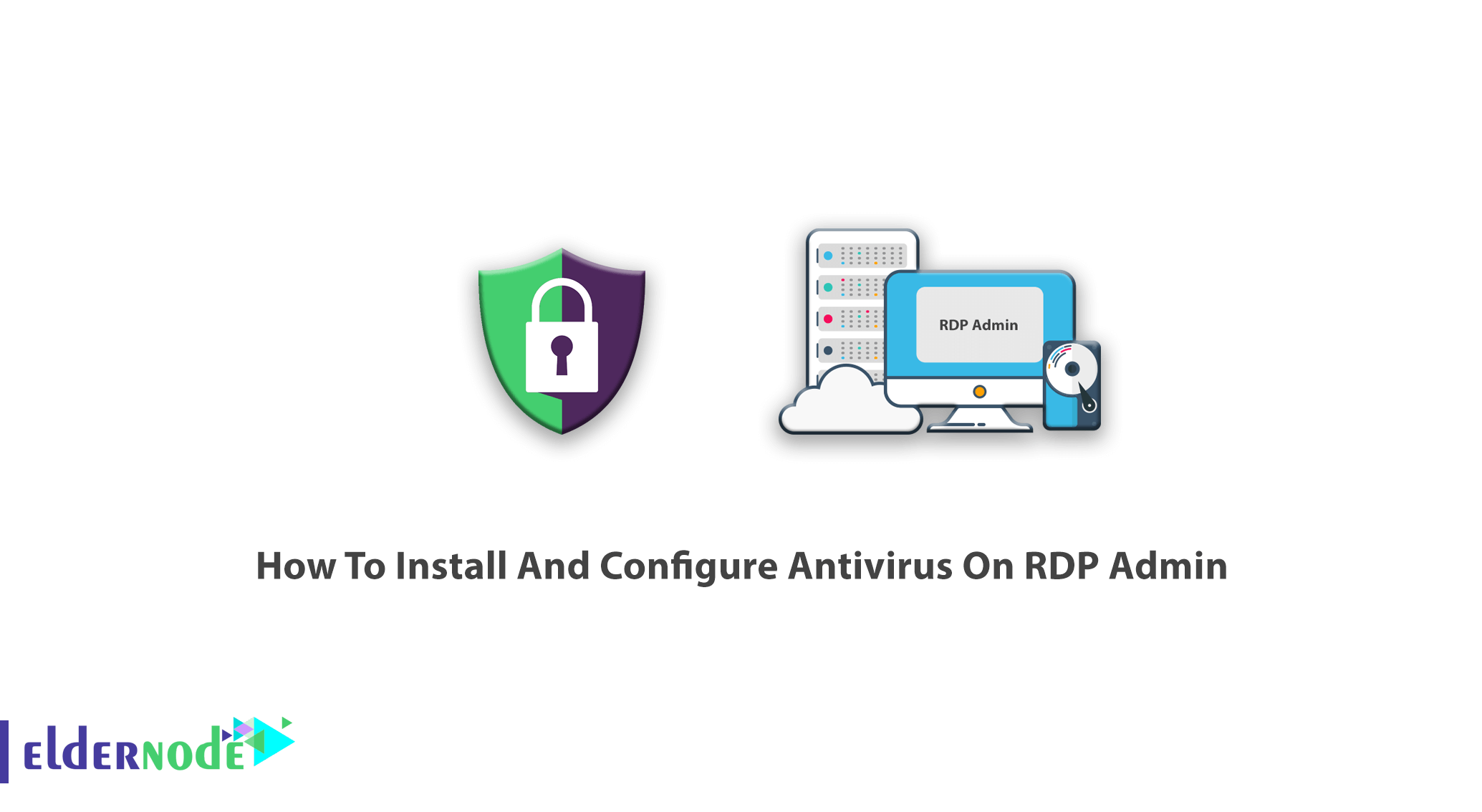 How To Install And Configure Antivirus On RDP Admin - Eldernode Blog