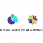 How To Partition CentOS 8 With SSD and NVMe Storage