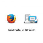 Install Firefox on RDP admin