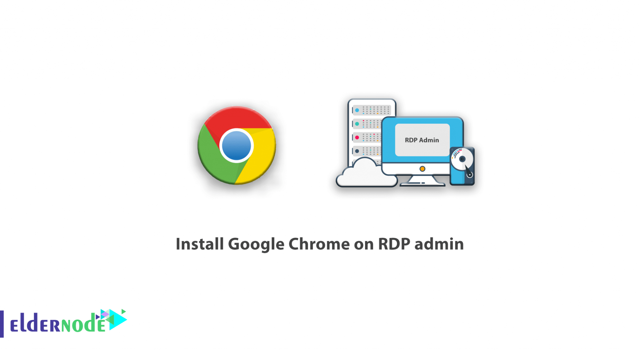 Install Google Chrome on RDP admin - Eldernode