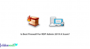 Is Best Firewall For RDP Admin 2019 A Scam