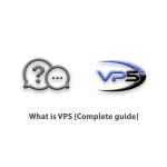 What is VPS - Complete guide