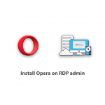 Install Opera on RDP admin