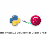 How to Install Python 3.9 On Eldernode Debian 9 And Debian 10