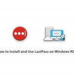How to Install and Use LastPass on Windows RDP