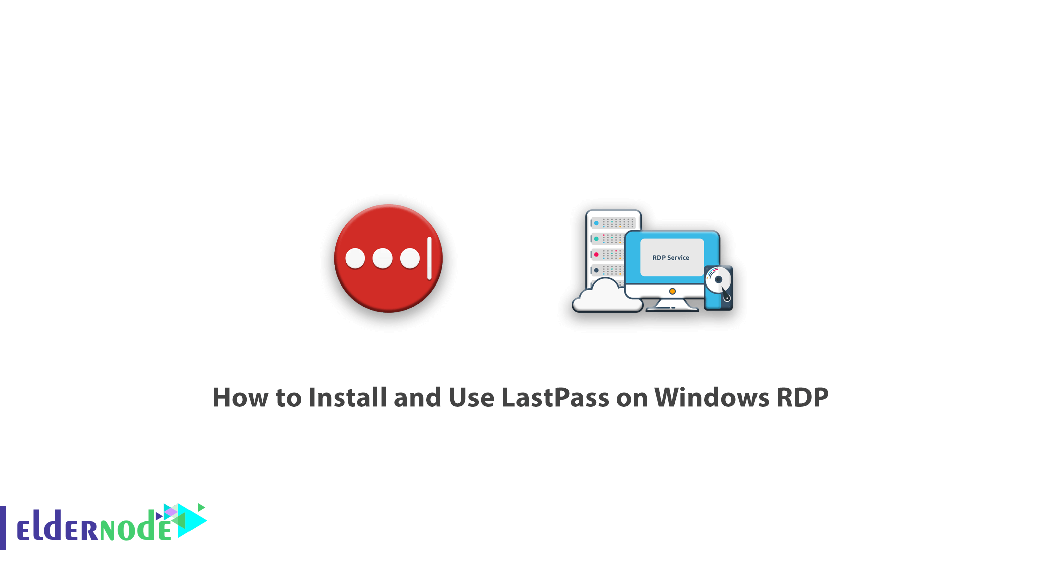 How to Install and Use LastPass on Windows RDP