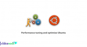 Performance tuning and optimize Ubuntu