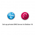 Set up private DNS Server in Debian 10