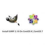 Tutorial Configure GIMP 2.10 On CentOS 8 and CentOS 7