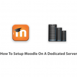 How To Setup Moodle On A Dedicated Server