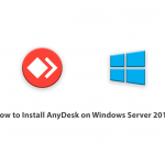 How to Install AnyDesk on Windows Server 2016
