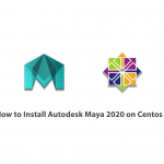 How to Install Autodesk Maya 2020 on Centos 7