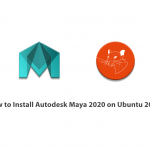 How to Install Autodesk Maya 2020 on Ubuntu 20.04