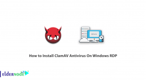 How to Install ClamAV Antivirus On Windows RDP
