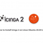 How to Install Icinga 2 on Linux Ubuntu 20.04 LTS