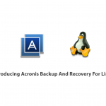 Introducing Acronis Backup And Recovery For Linux