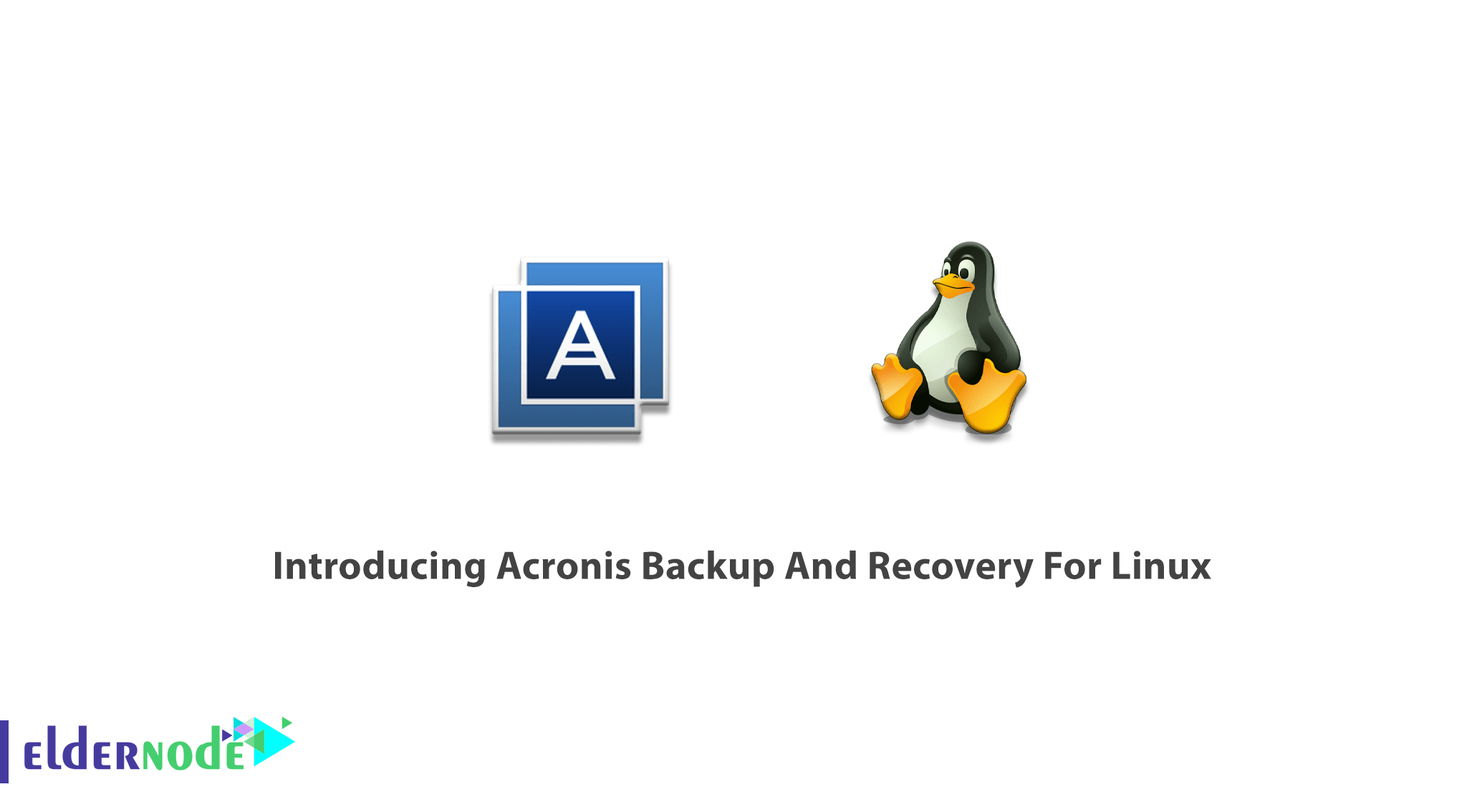 Introducing Acronis Backup And Recovery For Linux