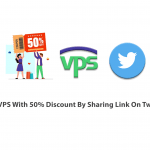 Get VPS With 50% Discount By Sharing Link On Twitter