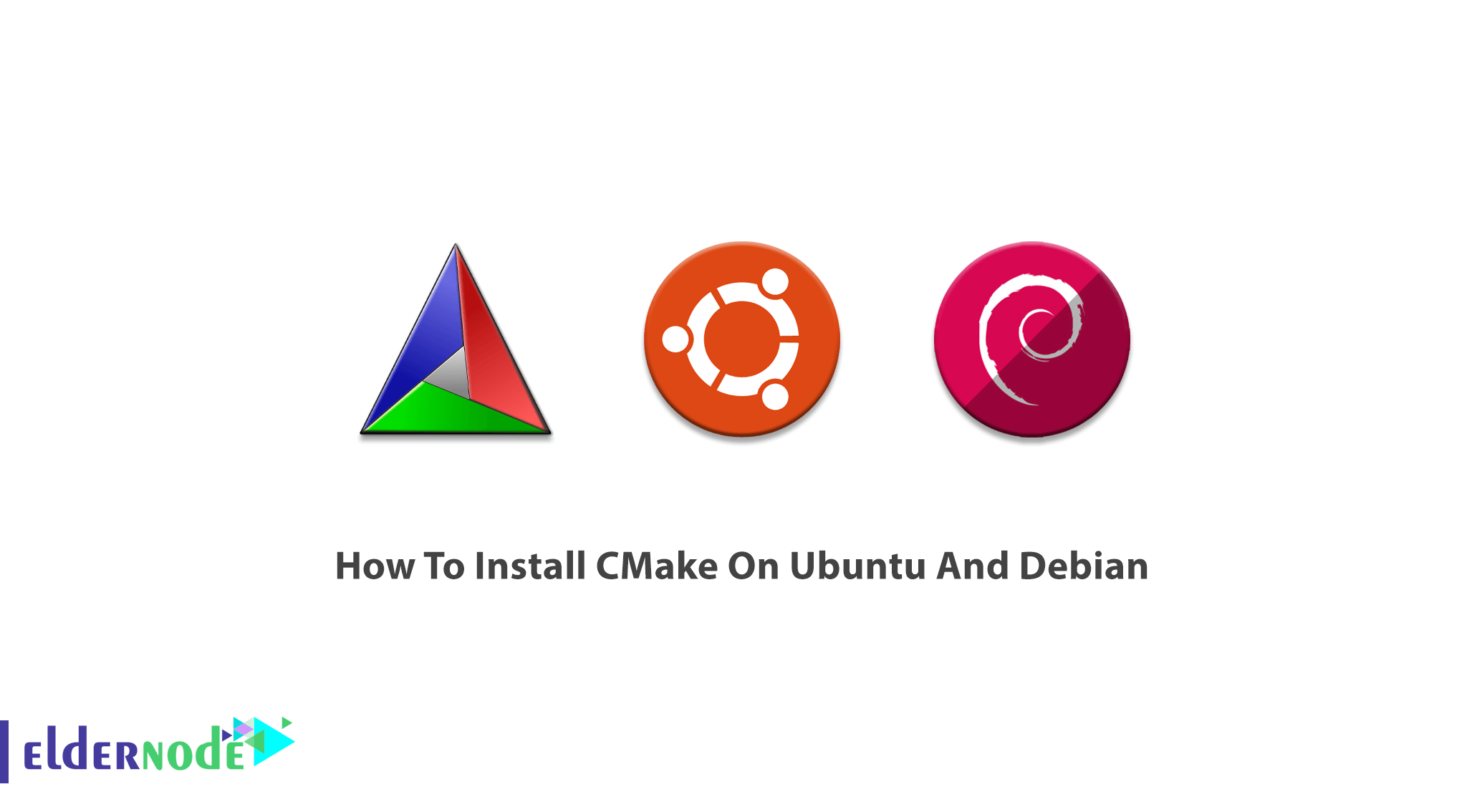 How To Install CMake On Ubuntu And Debian - Eldernode Blog