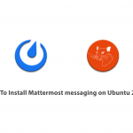 How To Install Mattermost messaging on Ubuntu 20.04