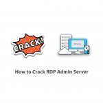 How to Crack RDP Admin Server