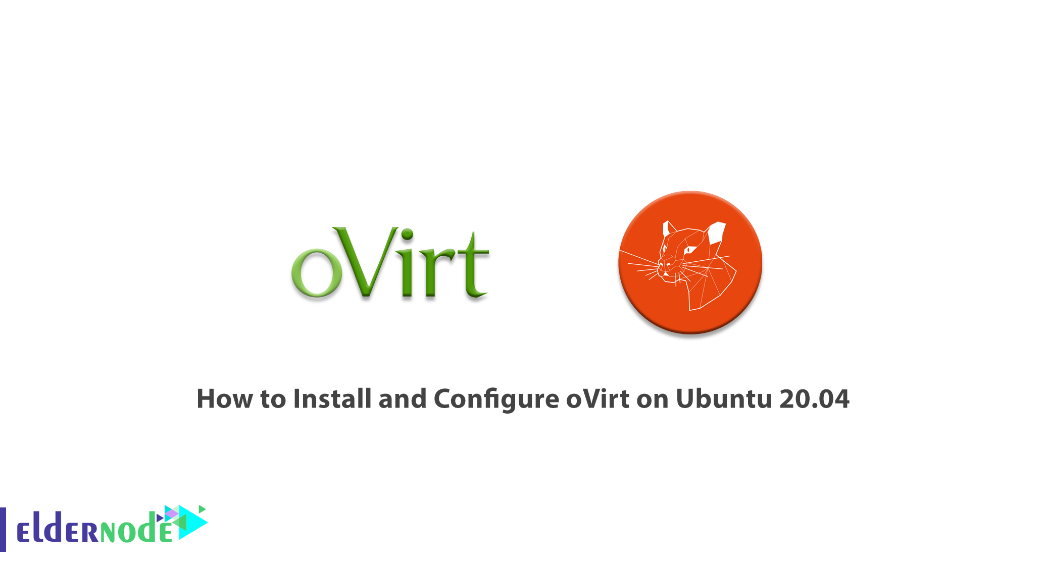 How to Install and Configure oVirt on Ubuntu 20.04