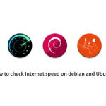 How to check Internet speed on debian and Ubuntu