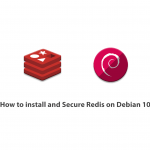 How to install and Secure Redis on Debian 10