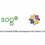 How To Install SOGo Groupware On Centos 7 & 8