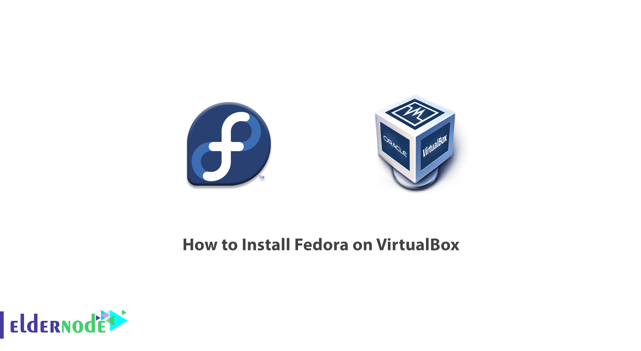 How to Install Fedora on VirtualBox