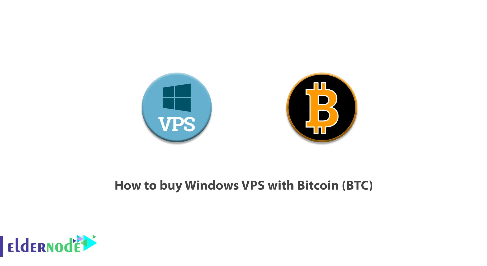 How to buy Windows VPS with Bitcoin (BTC) - Eldernode Blog