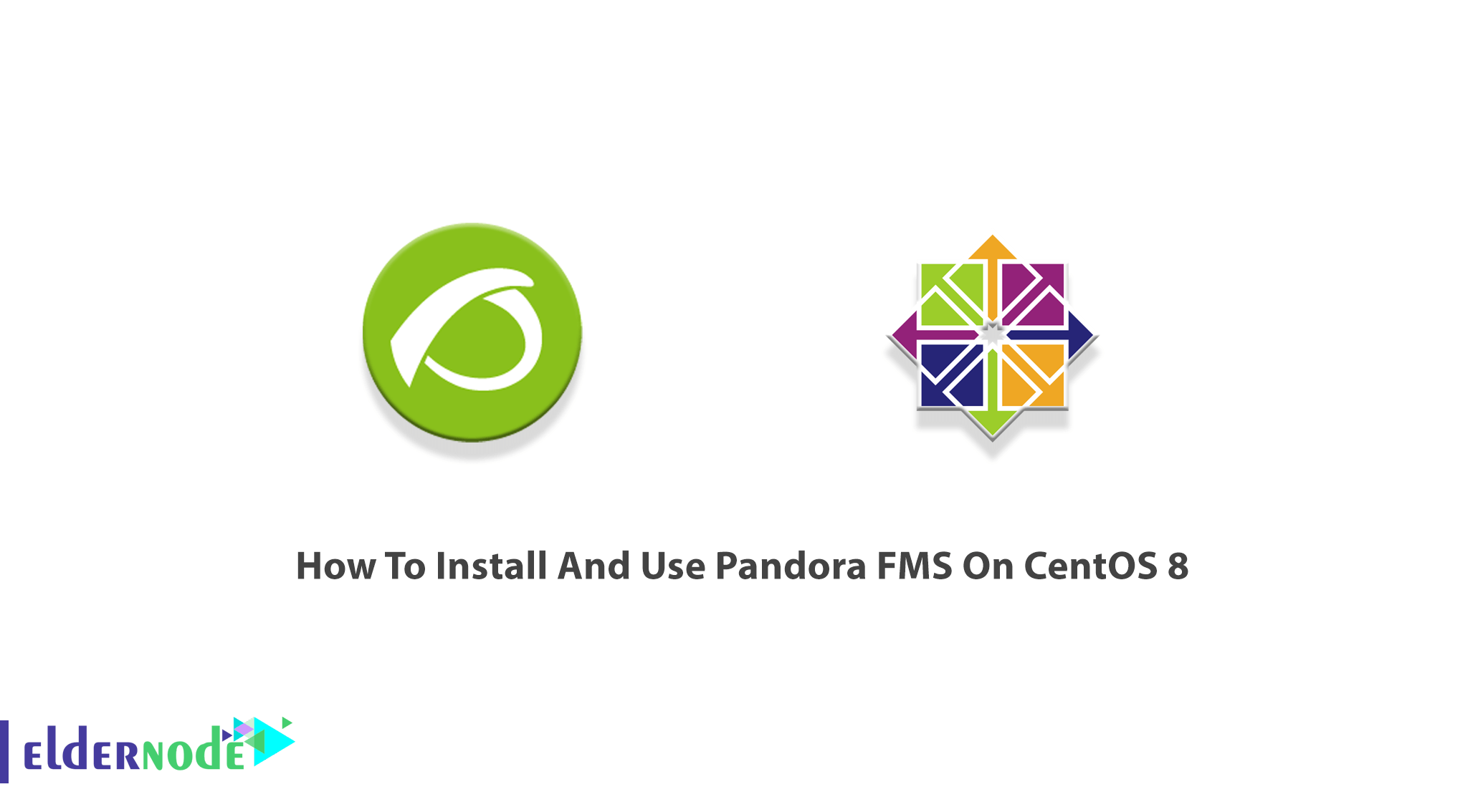 How To Install And Use Pandora Fms On Centos 8 Eldernode Blog