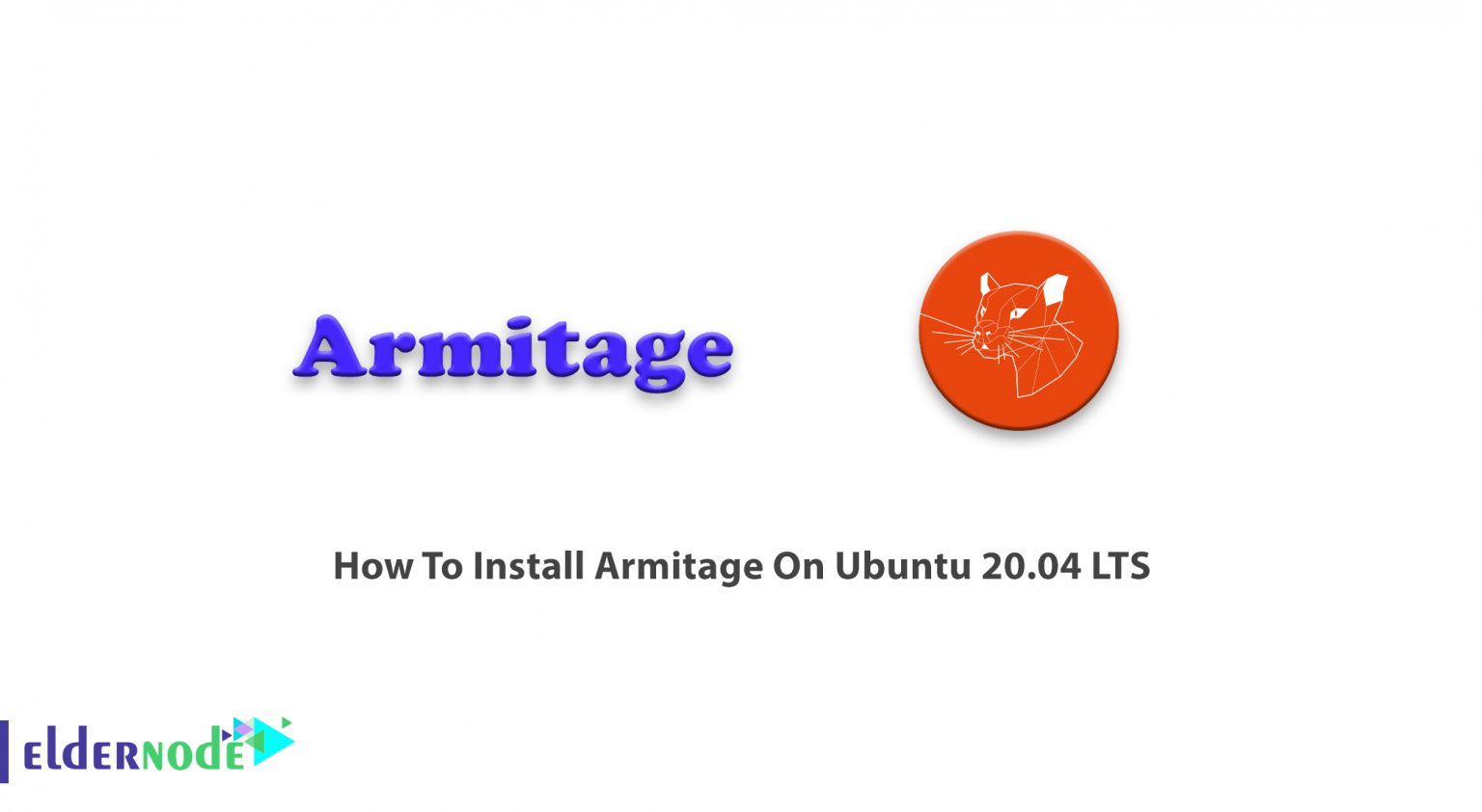 How To Install Armitage On Ubuntu 20.04 LTS Eldernode Blog