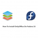 How To Install OnlyOffice On Fedora 33