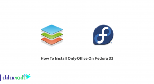 How To Install OnlyOffice On Fedora 33