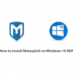 How to Install Metasploit on Windows 10 RDP