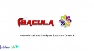 How to Install and Configure Bacula on Centos 8