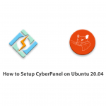 How to Setup CyberPanel on Ubuntu 20.04