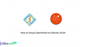 How to Setup CyberPanel on Ubuntu 20.04