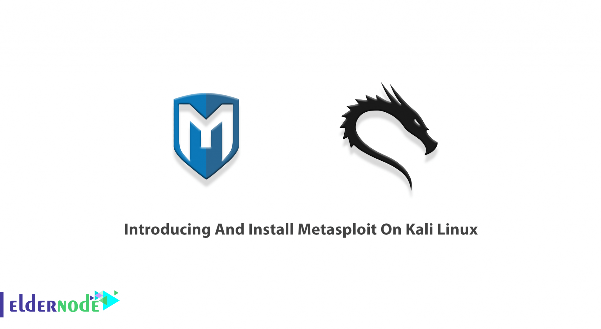 Introducing And Install Metasploit On Kali Linux Eldernode Blog