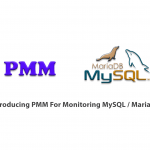 Introducing PMM For Monitoring MySQL-MariaDB