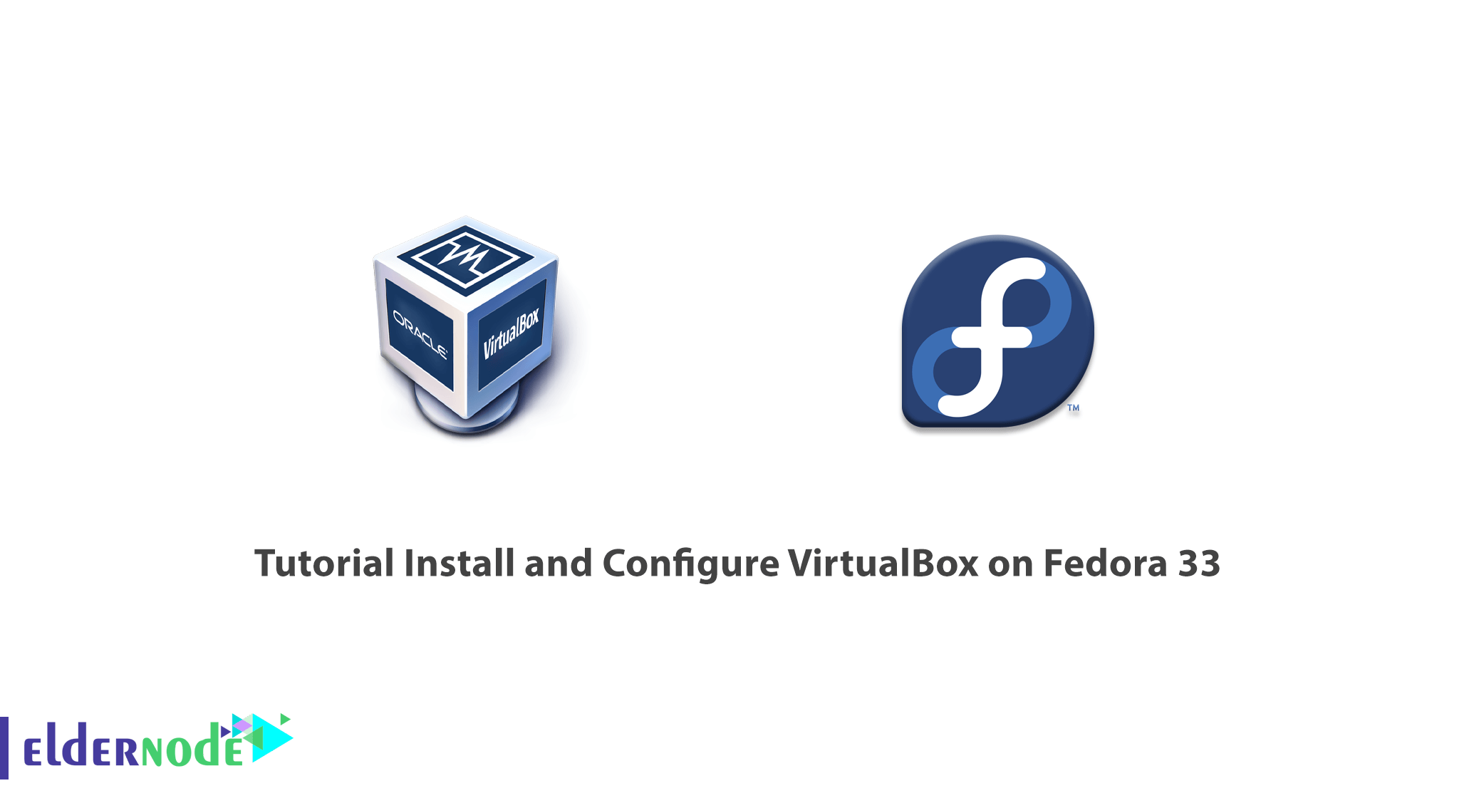 Tutorial Install and Configure VirtualBox on Fedora 33
