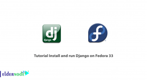 Tutorial Install and run Django on Fedora 33