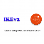 Tutorial Setup IKev2 on Ubuntu 20.04