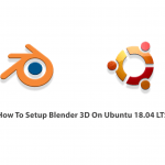 How To Setup Blender 3D On Ubuntu 18.04 LTS