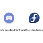 How to Install and Configure Discord on Fedora 33