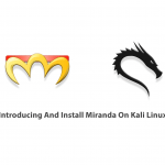 Introducing And Install Miranda On Kali Linux