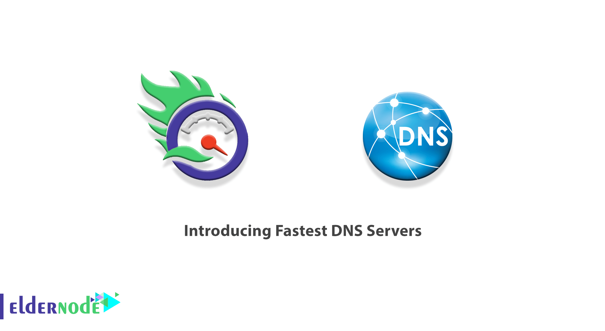 Introducing Fastest DNS Servers Eldernode Blog